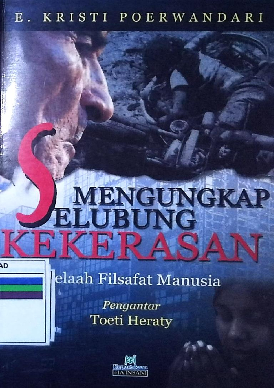 Mengungkap Selubung Kekerasan Telaah Filsafat Manusia